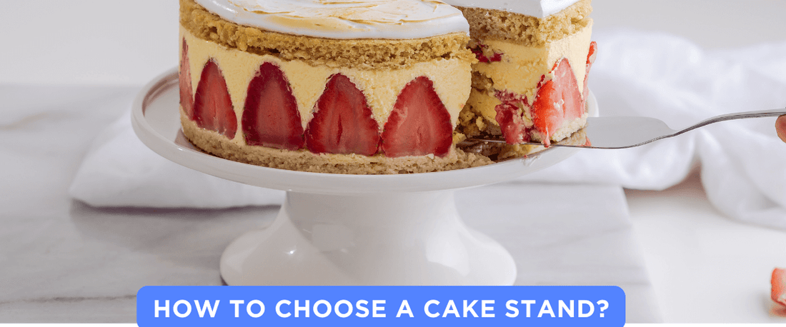 How to choose a Cake Stand